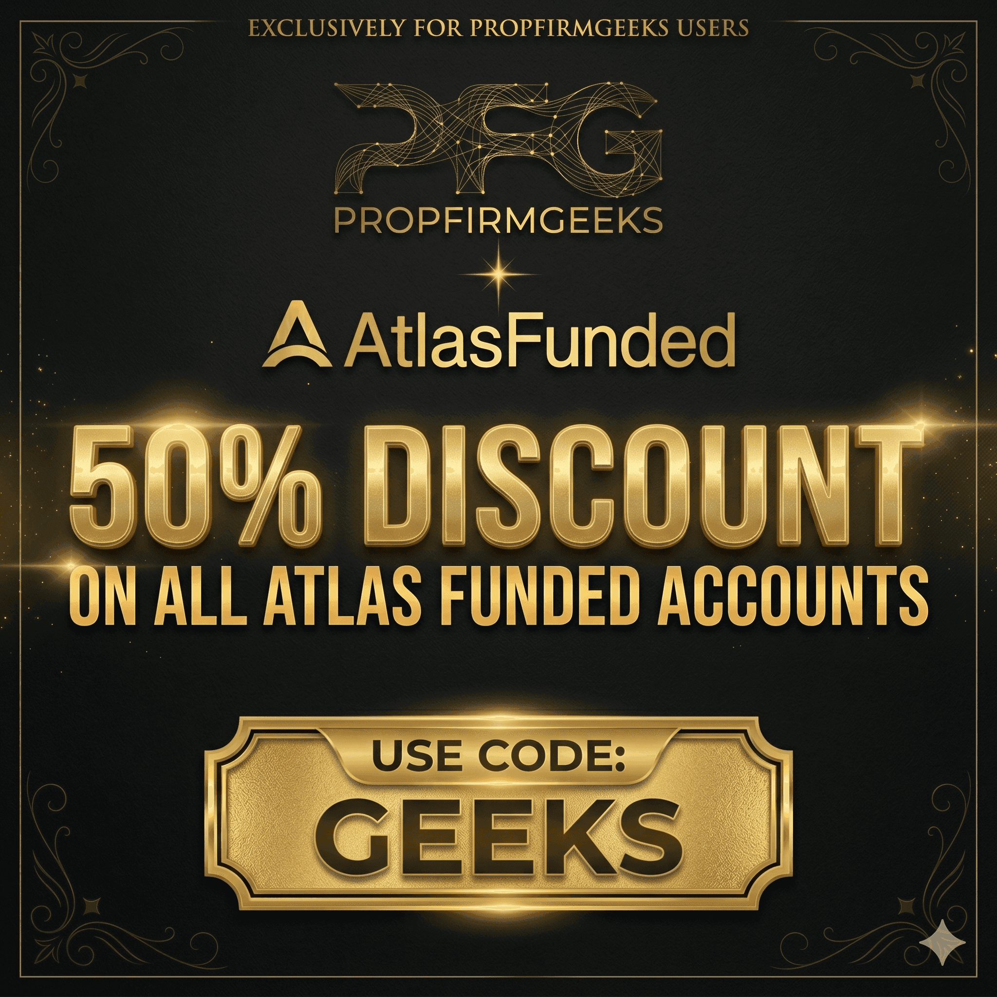 Atlas Funded Discount Code "GEEKS" – 50% OFF Prop Trading Challenges (2026 Verified Deal)